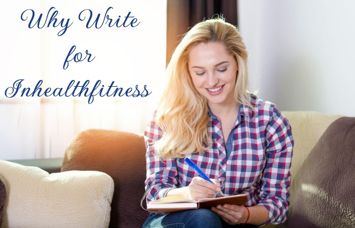 Why Write for Inhealthfitness 