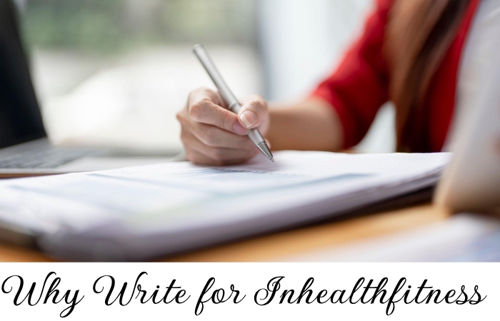 Why Write for Inhealthfitness 