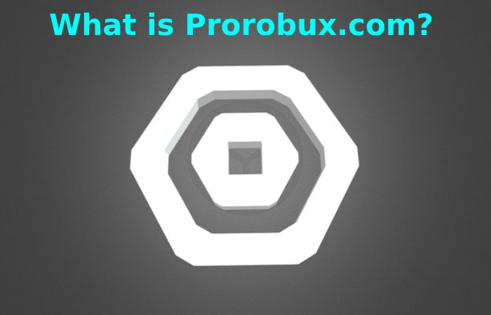 what is Prorobux .com_