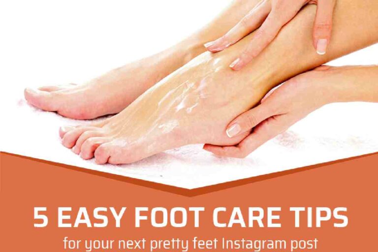 How to take good Care of Your Feet? Information And More